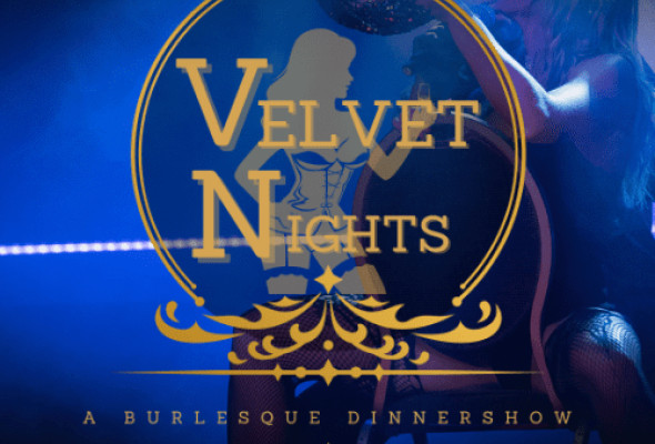 A Burlesque Dinnershow: Velvet Nights